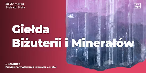 Gie\u0142da Bi\u017cuterii, Minera\u0142\u00f3w i Skamienia\u0142o\u015bci \/ Bielsko-Bia\u0142a