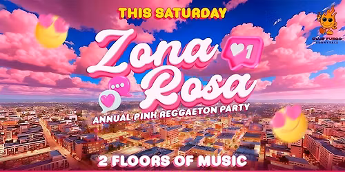 Este Sabado \u2022 Zona Rosa \u2022 Reggaeton Party  @ Club Fuego \u2022 Free guest List