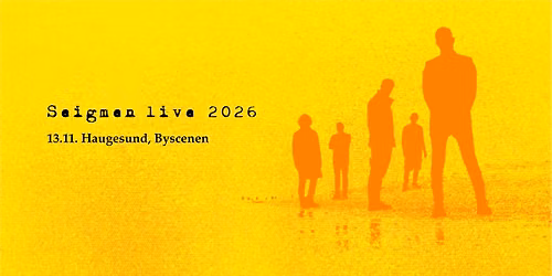 Seigmen \/\/ Byscenen Haugesund