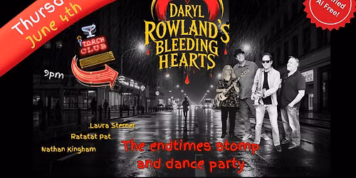Thursday Bloody Thursday with Daryl Rowland, Ratatat Pat, Laura Sterner, Nate Kingham