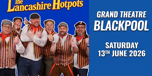 The Lancashire Hotpots Hit Blackpool 2026