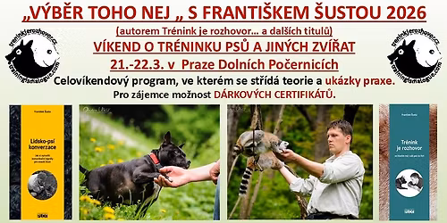 V\u00cdKEND O TR\u00c9NINKU PS\u016e A JIN\u00ddCH ZV\u00cd\u0158AT S FRANTI\u0160KEM \u0160USTOU \u201eV\u00ddB\u011aR TOHO NEJ\u2026\u201c 21.-22.3. 2026