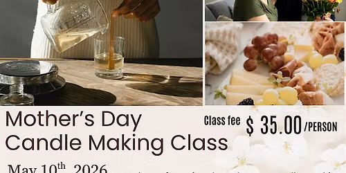 Mother's Day Candle Making Class