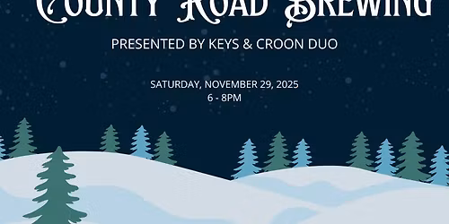 Keys & Croon Duo @ County Road Brewing