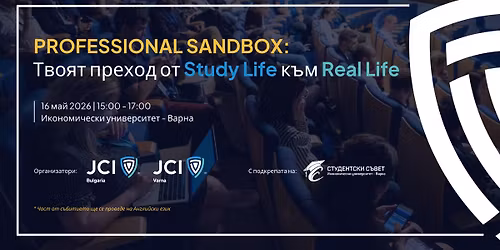 PROFESSIONAL SANDBOX: \u0422\u0432\u043e\u044f\u0442 \u043f\u0440\u0435\u0445\u043e\u0434 \u043e\u0442 Study Life \u043a\u044a\u043c Real Life