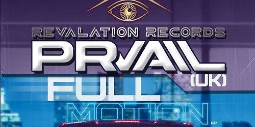 REVALATION RECORDS PRVAIL FULL MOTION EP LAUNCH SHOW! 
