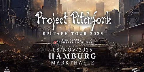 PROJECT PITCHFORK + Oberer Totpunkt ~Hamburg \/ Markthalle~