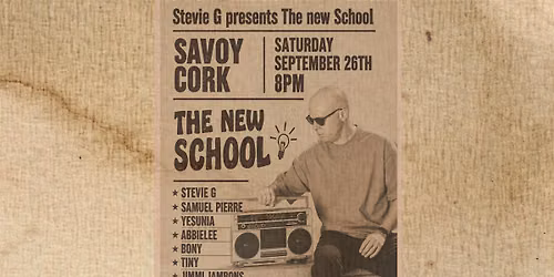 Stevie G present THE NEW SCHOOL