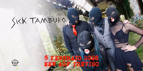Sick Tamburo - New Age, Roncade (TV) - 06.02.2026