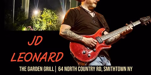 LIVE MUSIC WITH JD LEONARD @ THE GARDEN GRILL