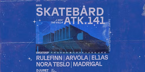 Djupet Audio\/\/Skateb\u00e5rd \/\/ ATK.141 \/\/SS:Rulefinn\/\/Arvola\/El1as\/Nora Teslo\/Madrigal