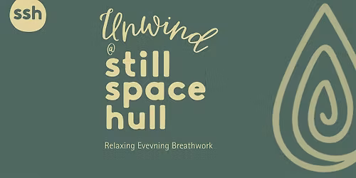 Unwind @ Still Space Hull