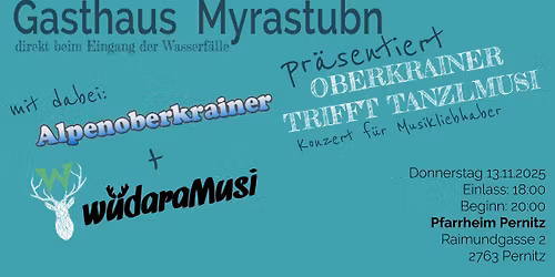 Gasthaus Myrastubn pr\u00e4sentiert "Oberkrainer trifft Tanzlmusi"