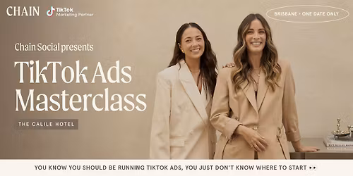 Chain Social Presents 'TikTok Ads Masterclass' @ Calile Hotel