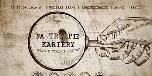 Forum Kryminologiczne \u201eNa Tropie Kariery\u201d