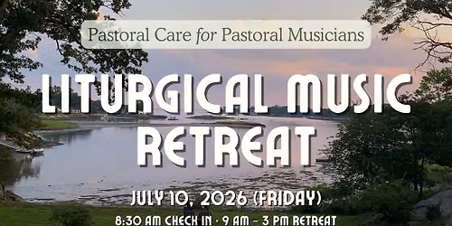 Retreat - Liturgical Musicians