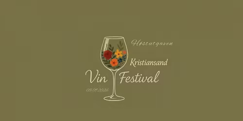 KRISTIANSAND VINFESTIVAL 2026 - H\u00d8STUTGAVE \/\/ Kilden teater og konserthus