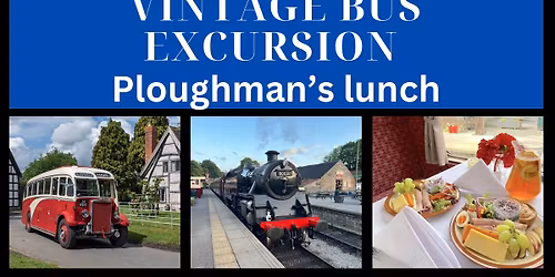 Ploughman\u2019s Lunch on a Steam Train - Vintage Bus Experience 