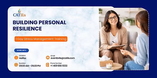 \u00b7 Building Personal Resilience: 1-Day Stress Management Training in Halifax