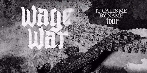 Wage War