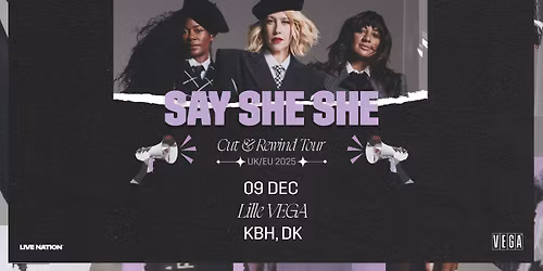 Say She She [Support: Dee Brown DJ-set] - VEGA