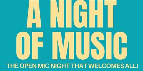 A Night of Music: Open Mic Night