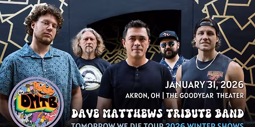 Dave Matthews Tribute Band - Tomorrow We Die Tour
