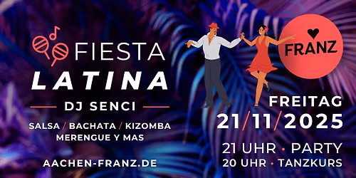 FIESTA LATINA \ud83d\udc83\ud83c\udffb\u2728 DJ SENCI \/\/ SALSA PARTY + GRATIS BACHATA TANZKURS!