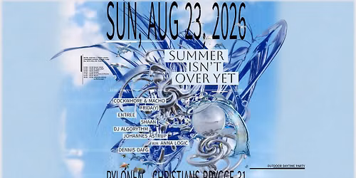 SUMMER ISN'T OVER YET - Outdoor Daytime Party @ Pylonen - Langebro