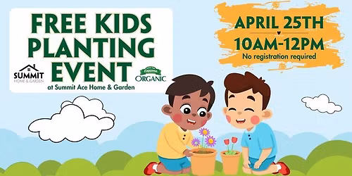 Free Kids Planting Event at Summit Ace Home & Garden
