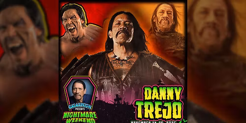 Danny Trejo at Nightmare Weekend Savannah - Savannah, GA