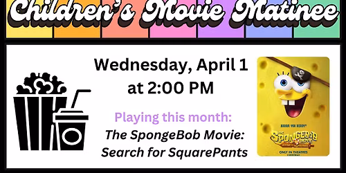 Children's Movie Matinees: The SpongeBob Movie
