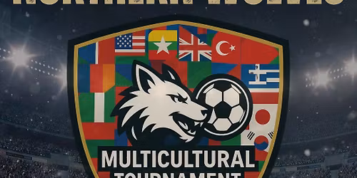 Northern Wolves Multicultural Tournament