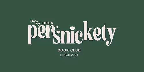 Fiction Book Club - Once Upon A Persnickety