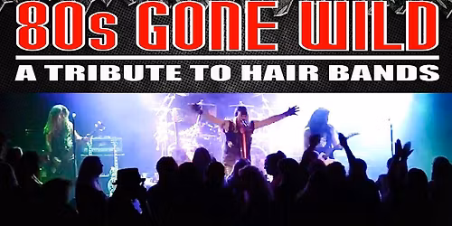 \u201880s Gone Wild gets WILD at Whisky Johns