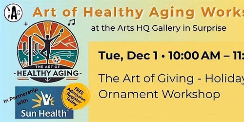The Art of Healthy Aging: The Art of Giving Holiday Ornament Workshop