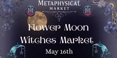 Flower Moon Witches Market