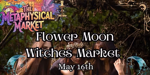 Flower Moon Witches Market