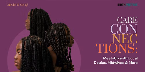 Care Connections: Meet-Up with Local Doulas, Midwives, and More