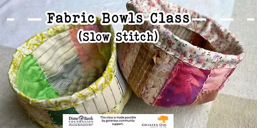 Fabric Bowls Class- Slow Stitch