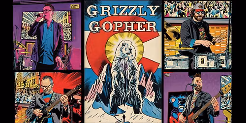 Grizzly Gopher @ Trainwreck!