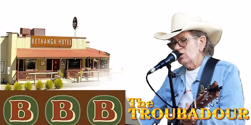 The Troubadour at The Bethanga Hotel