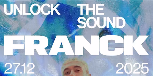 Unlock The Sound Presents - Franck