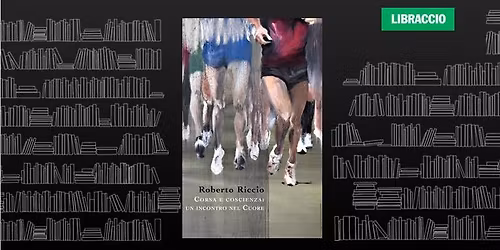 Presentazione del libro Corsa e Coscienza di Roberto Riccio
