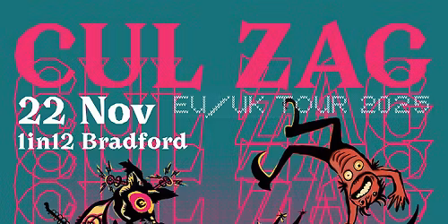 CUL ZAG (electro-punk, Bologna) + Trigger Thumb