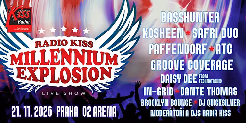 Radio Kiss Millennium Explosion 2026 | Praha