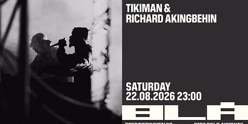 Tikiman & Richard Akingbehin \/BL\u00c5