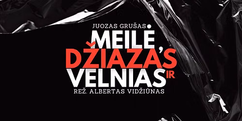 \u201eMeil\u0117, d\u017eiazas ir velnias\u201c, re\u017eisierius Albertas Vid\u017ei\u016bnas