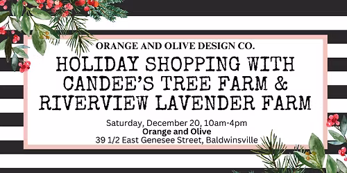 Holiday Shopping Event with Candee\u2019s Tree Farm & Riverview Lavender Farm