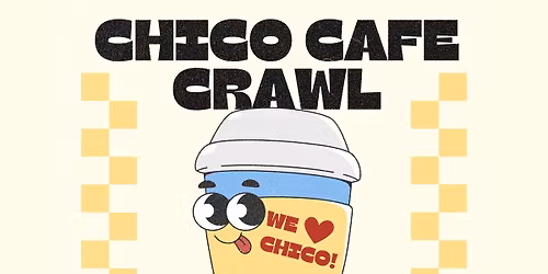 Chico Cafe Crawl